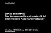 Share this image. Das #museumselfie – Workshop KSK Heidelberg 2014, 28.11.2014