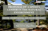 Proposal of a Sports Center in the Natural Environment. Motor, environmental and values education.