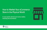 How to market your eCommerce store in the physical world
