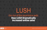 The rise of the experience web: How LUSH Dramatically Increased online sales