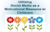 Utilizing Social Media as a Motivational Resource in Childcare
