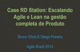 Agile Brazil 2014  - Case RD Station: escalando agile e lean na gestão completa de produto