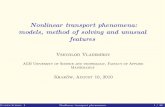 Nonlinear transport phenomena: models, method of solving and unusual features (1)