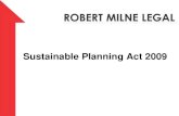 Sustainable Planning Act, Robert Milne