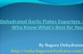 Dehydrated Garlic Flakes Exporters - Who Know What’s Best for You