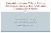 Considerations when using alternate access for aac and computer access