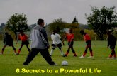6 Secrets To A Powerful Life