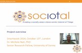 Smartweek 2014 London: EU FP7 SocIoTal project overview - Michele Nati - University of Surrey
