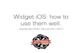 Widget iOS: how to use them well