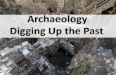 Archaeology digging up the past