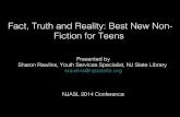 Fact, Truth & Reality: New NF for Teen from 2014 NJASL Conference - PowerPoint to accompany handout