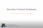 Socially cooked software
