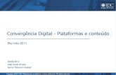 28/09/2011 - 16h às 18h - Convergência Digital - plataformas e conteúdo - João Paulo