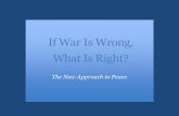 If War Is Wrong, What Is Right?