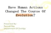 Presentatioin on have human actions changed the course of evolution