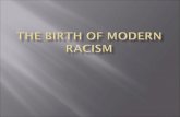 The birth of modern racism