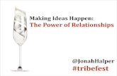Making Ideas Happen: The Power of Relationships - Tribefest 2014