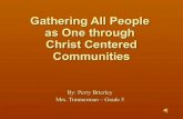 Gathering all people as one through christ centered