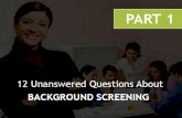 12 Unanswered Questions About Background Screening Part-I