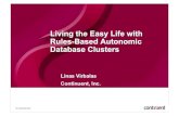 Living the Easy Life with Rules-Based Autonomic Database Clusters
