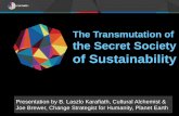 The Transmutation of the Secret Society of Sustainability