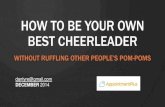 How to be your own best cheerleader without ruffling other people's pom poms