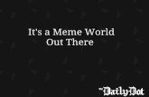 Daily dot sxsw 2014  - it's a meme world out there