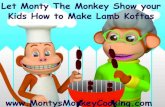 Teach your kids to cook Lamb Kofta (Monty the Monkey Kid's Cooking series)