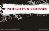 NOUGHTS AND CROSSES LESSON 7