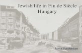 Jewish life in Fin de Siècle Hungary