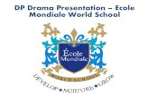 Ecole Mondiale World School  - DP Drama Presentation