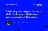 WUD Rome 2014 - Lock on your target: l’ascolto della Rete per individuare una strategia di Branding - Matteo Flora
