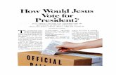 How would jesus vote for president