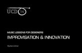 UCD14 Keynote - Julian Hirst - Improvisation & Innovation: More Music Lessons for Designers