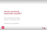 Which Product Maximize Wealth? - Patricia von Papstein