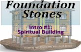 Foundation Stones Intro1: A Spiritual Building's Foundation