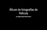 ALBUN DE FOTOGRAFIAS DE PELICULA