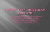 Happy 16th birthday jaelyn!