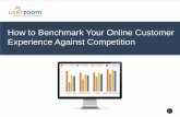 How to Benchmark Your Online Customer Experience Against Competition