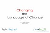 Changing the Language of Change (Agile+Beyond 2014)