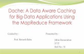 Dache: A Data Aware Caching for Big-Data Applications Usingthe MapReduce Framework