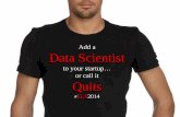 ELS2014 - Add a Data Scientist to your Startup or Call it Quits