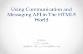 Using communication and messaging API in the HTML5 world - GIl Fink, sparXsys