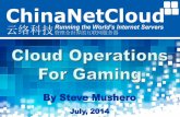 ChinaNetCloud - Cloud Operations for Gaming - Tencent July 2014