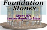 Foundation Stone #07: Laying On Hands to Bless