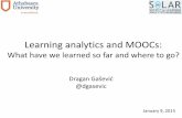 Learning analytics and MOOCs: What have we learned so far and where to go?