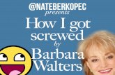 How I Got Screwed By Barbara Walters