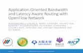 Application-Oriented Bandwidth and Latency Aware Routing with OpenFlow Network