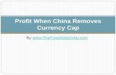 Profit When China Removes Currency Cap