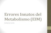Errores Innatos del Metabolismo (EIM)